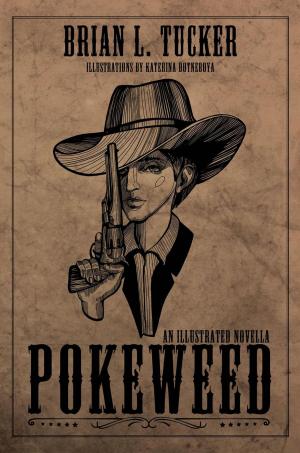 Cover of the book Pokeweed: An Illustrated Novella by James P. Hanley