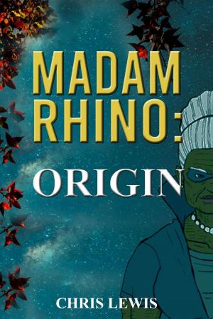 Cover of the book Madam Rhino: Origin by Conrad Prophet