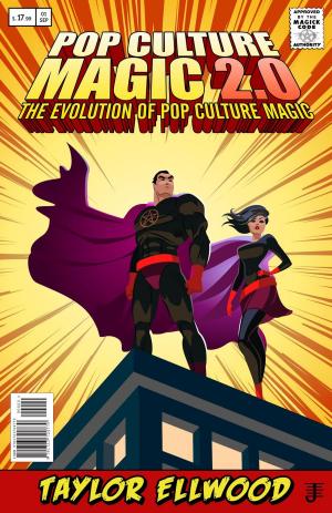 Cover of Pop Culture Magic 2.0: The Evolution of Pop Culture Magic