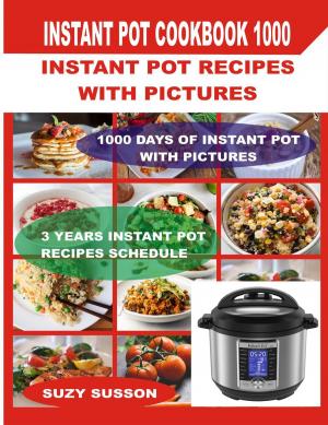 Cover of the book Instant Pot Cookbook 1000 by Helene Siegel, Karen Gillingham