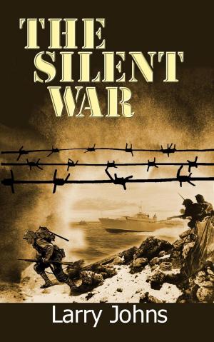 Cover of the book The Silent War by Bran Burnette