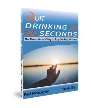 Book cover of Quit Drinking in 30 Seconds