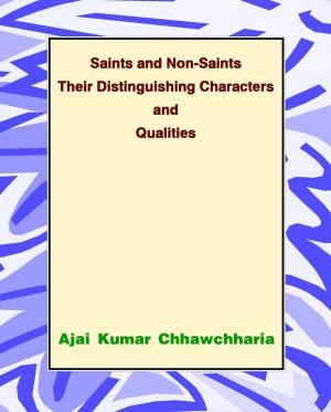 Cover of Saints and Non-Saints Their Distinguishing Characters and Qualities