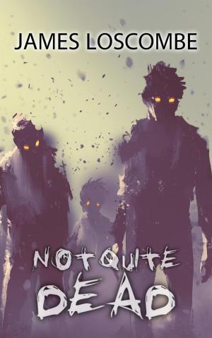 Book cover of Not Quite Dead