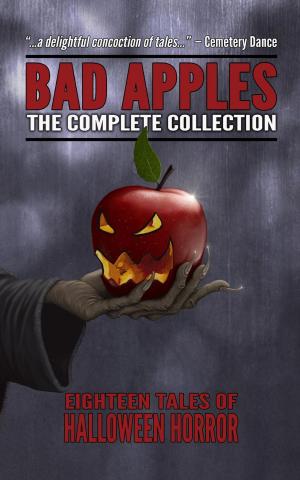 Cover of Bad Apples: Halloween Horror: The Complete Collection