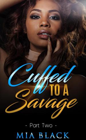Cover of the book Cuffed To A Savage 2 by Andrea' Porter