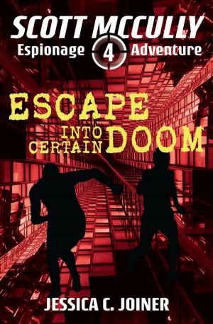 Cover of the book Escape into Certain Doom by L.T. Quartermaine