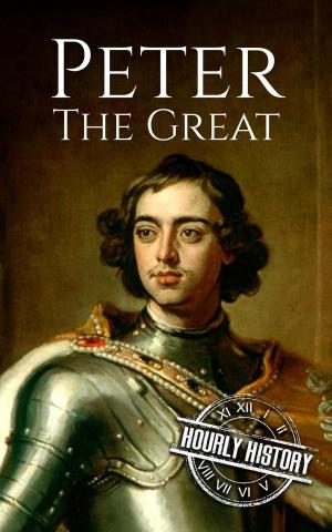 Cover of the book Peter the Great: A Life From Beginning to End by Kathryn Banakis