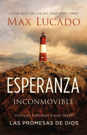 Cover of the book Esperanza inconmovible by John C. Maxwell