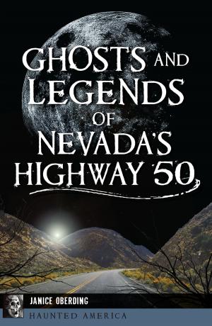 Cover of the book Ghosts and Legends of Nevada's Highway 50 by Marie Booth Ferré, Susan Post Ross, Joan McRae Stoia