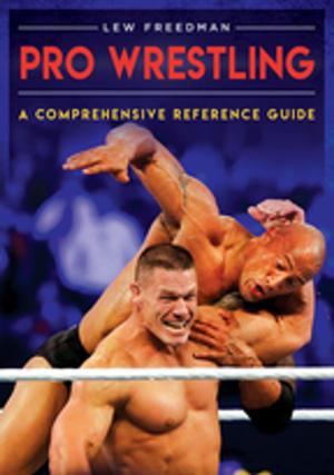 Cover of the book Pro Wrestling: A Comprehensive Reference Guide by Jeff Horn