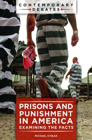 Cover of the book Prisons and Punishment in America: Examining the Facts by Kristin G. Congdon, Kara Kelley Hallmark