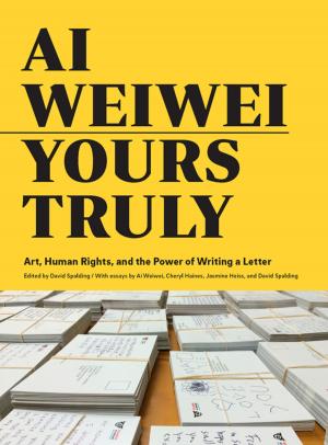 Book cover of Ai Weiwei: Yours Truly