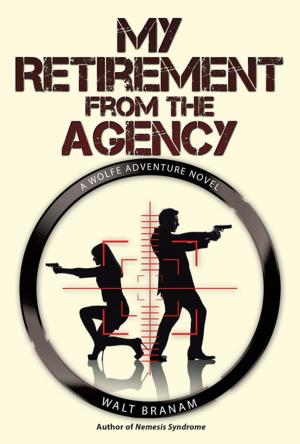 Cover of the book My Retirement from the Agency by Sylvia Payne Tillitt