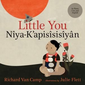 Cover of the book Little You / Kîya-K’apisîsisîyân by Jenny Manzer