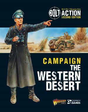 Cover of the book Bolt Action: Campaign: The Western Desert by Stephen A. Hart
