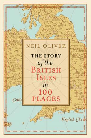 Cover of the book The Story of the British Isles in 100 Places by Jilly Cooper OBE