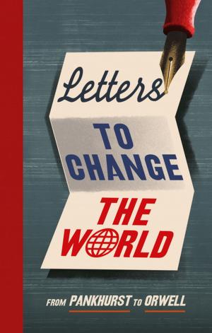 Cover of the book Letters to Change the World by Mick Foster, Tony Allen