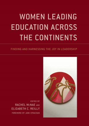 Cover of the book Women Leading Education Across the Continents by Jeanne D'Haem