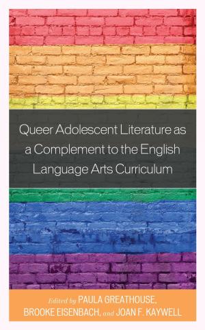 Cover of the book Queer Adolescent Literature as a Complement to the English Language Arts Curriculum by Joseph Smith, Simon Davis