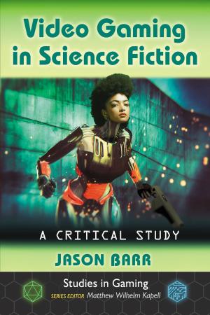 Cover of the book Video Gaming in Science Fiction by Bobby Whitlock with Marc Roberty