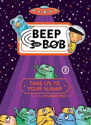 Cover of the book Take Us to Your Sugar by Rebecca Behrens