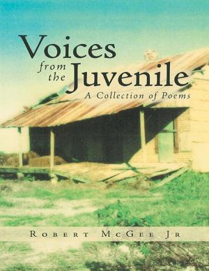 Cover of the book Voices from the Juvenile: A Collection of Poems by Matthew Butler