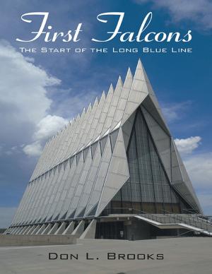 Cover of the book First Falcons: The Start of the Long Blue Line by Merle Woodard Safford
