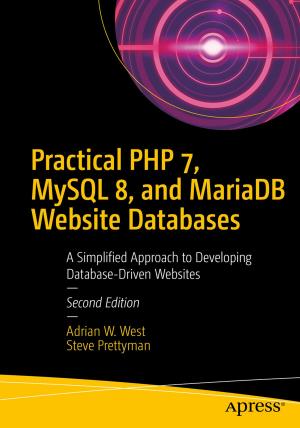 Cover of the book Practical PHP 7, MySQL 8, and MariaDB Website Databases by Kapil Arya