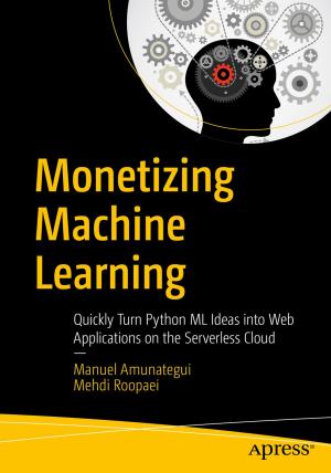 Cover of the book Monetizing Machine Learning by Jose Dieguez Castro