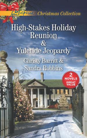 Cover of the book High-Stakes Holiday Reunion and Yuletide Jeopardy by Ally Blake, Barbara McMahon