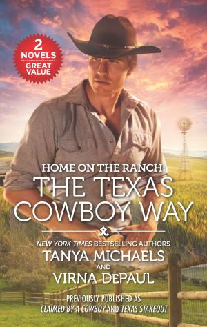 Cover of the book Home on the Ranch: The Texas Cowboy Way by Kat Cantrell, Victoria Pade