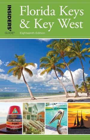 Cover of the book Insiders' Guide® to Florida Keys & Key West by Rob McNair-Huff, Natalie Mcnair-Huff