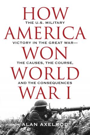 Cover of the book How America Won World War I by Scott Farris