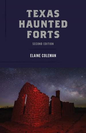 Cover of the book Texas Haunted Forts by Lisa Iannucci