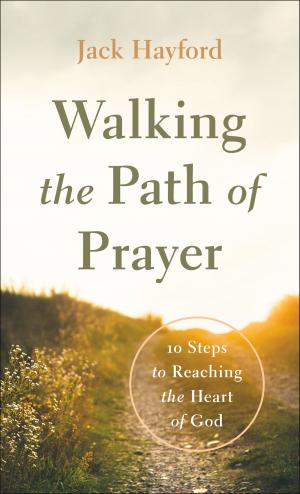 Cover of the book Walking the Path of Prayer by Tracie Peterson