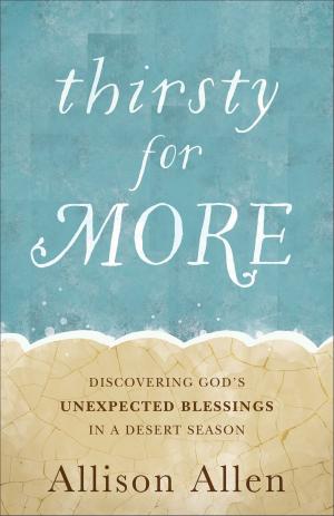 Cover of the book Thirsty for More by Carey Scott