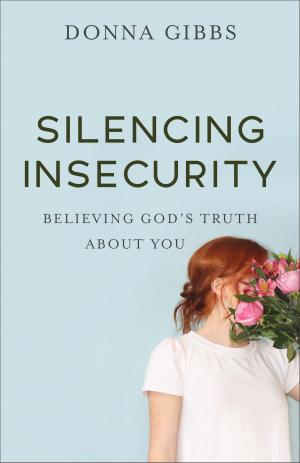 Cover of the book Silencing Insecurity by Amie Dockery