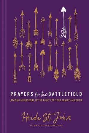 Cover of the book Prayers for the Battlefield by Joel C. Rosenberg