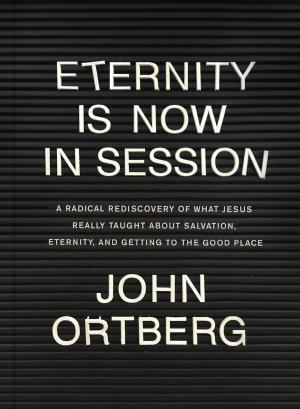 Cover of the book Eternity Is Now in Session by David R. Veerman, The Barton-Veerman Co.