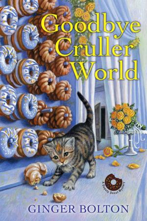 Cover of the book Goodbye Cruller World by Patricia Falvey