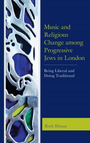 Cover of the book Music and Religious Change among Progressive Jews in London by Rodolfo F. Acuña, Professor Emeritus