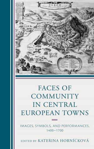 Cover of the book Faces of Community in Central European Towns by Evan Lampe