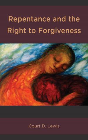 Cover of the book Repentance and the Right to Forgiveness by Yuval Karniel, Amit Lavie-Dinur