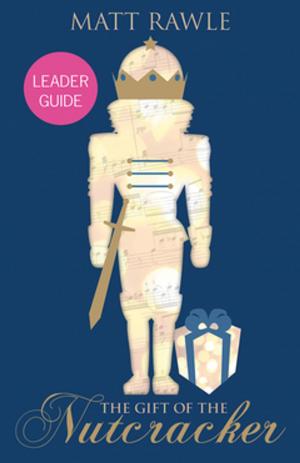 Cover of The Gift of the Nutcracker Leader Guide