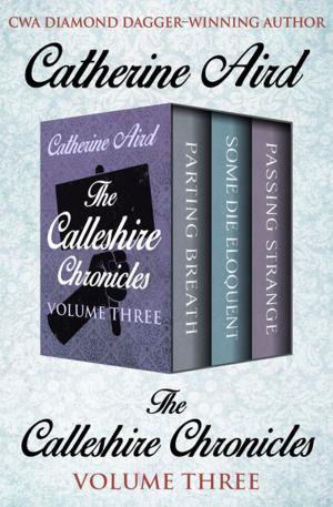 Cover of the book The Calleshire Chronicles Volume Three by Cordelia Frances Biddle
