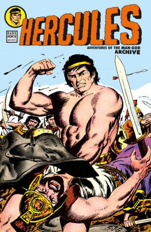 Cover of the book Hercules: Adventures of the Man-God Archive by Bob Powell, James Vance, John Wooley, Randal Dhalk