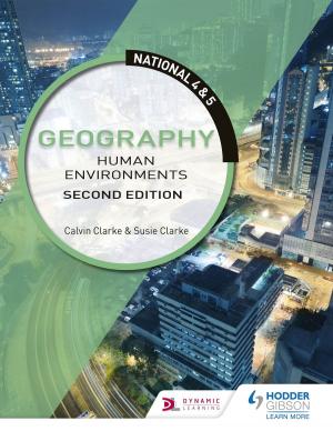 bigCover of the book National 4 & 5 Geography: Human Environments: Second Edition by 