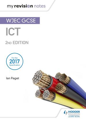 Cover of the book My Revision Notes: WJEC ICT for GCSE 2nd Edition by David Redfern