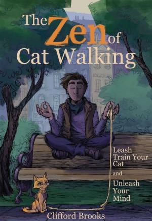 Cover of the book The Zen of Cat Walking by Yeon Hee Park, Yeon Hwan Park, Jon Gerrard